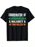 Men's T-Shirt Coordinator Of Shenanigans And Malarkey Tomfoolery Shirt With Shamrock Symbols