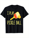 Men's T-Shirt I Play Pickle Ball Yellow Paddle With Bright Whimsical Ball Pickleball