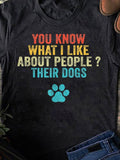 Men's T-Shirt You Know What I Like About People Their Dogs Bright Colors Bold Statement Paw