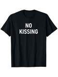 Men's T-Shirt No Kissing Bold Simple Typography On Plain Black Fabric T Shirt