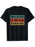 Men's T-Shirt Walking Is The New Running Bold Letter Blocks On Classic Shirt