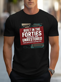 Men's T-Shirt Built In The Forties Original And Unrestored Classic Typographic Banner With Vintage Tools