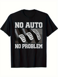 Men's T-Shirt No Auto No Problem Silver Metallic Pedal Print With Black Shadowed Background Pedal