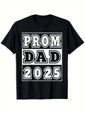 Men's T-Shirt Prom Dad Bold Lettering On Solid Cotton Tee