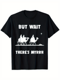 Men's T-Shirt But Wait Theres Myrrh Silhouetted Wise Men Camels With Distant Star Night Desert