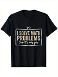 Men's T-Shirt I Solve Math Problems Lettering With Colorful Framed Text On Black Shirt