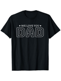 Men's T-Shirt We Love You Star Accents Bold Letter Dad