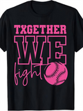 Men's T-Shirt Together We Fight With Pink Baseball Design Bold Letters