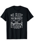 Men's T-Shirt No Sleep No Money No Life Among Waves With Civil Engineering Student Words
