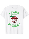 Men's T-Shirt I Teach The Cutest Apples In The Orchard With Red Fruit And Green Text Apple