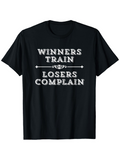 Men's T-Shirt Winners Train Losers Complain Motivational Quote On Classic Cotton T Shirt