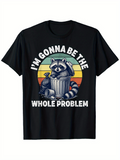 Men's T-Shirt Im Gonna Be The Whole Problem With Playful Raccoon And Retro Sunset Trashcan