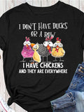 Men's T-Shirt I Dont Have Ducks Or A Row Playful Colorful Barnyard Flock Of Funny Chickens