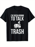 Men's T-Shirt Ive Been Known To Talk Trash Graphic Garbage Truck Joke T Shirt