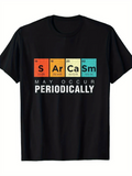 Men's T-Shirt May Occur Periodically Colorful Chemistry Blocks Sarcasm Shirt
