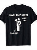 Men's T-Shirt How I Play Darts Stick Figure With Text Arrow Team Mate Player