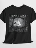 Men's T-Shirt Think Twice I Dont Even Think Once Resting Opossum Among Forest Ground Foliage Leaves