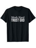 Men's T-Shirt Work Hard Trust God Motivational Bold Lettering Faith Message T Shirt