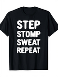 Men's T-Shirt Step Stomp Sweat Repeat Bold Text On Black Cotton T Shirt