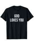 Men's T-Shirt God Loves You Bold White Letters On Plain Black Shirt