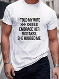 Men's T-Shirt Embrace Her Mistakes With Black Bold Statement Letters On White Fabric Shirt
