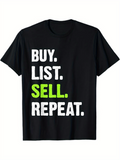 Men's T-Shirt Buy List Sell Repeat Bold White Neon Block Letter Text Black Shirt