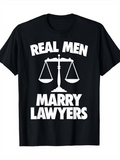 Men's T-Shirt Real Men Marry Lawyers Bold Letters With Justice Scale Symbol