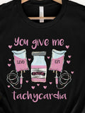Men's T-Shirt You Give Me Tachycardia With Pink Medical IV Bags And Bottle Among Hearts