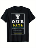 Men's T-Shirt Your Data Typography Design With Bold Letters Eye Chart