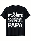 Men's T-Shirt My Favorite Cheerleader Calls Me Papa Bold White Text T Shirt