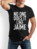 Men's T-Shirt No One Does It Like Jaime Bold Statement Tee With Large Block Letters