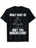 Men's T-Shirt What Part Of Dont You Understand Complex Mathematical Diagram