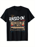 Men's T-Shirt Raised On Old School Hip Vibrant Retro Cassette Tape Among Urban Vibes