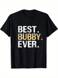 Men's T-Shirt Best Bubby Ever Bold Lettering On Black Cotton T Shirt