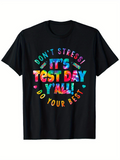 Men's T-Shirt Dont Stress Its Test Day Yall Multicolor Motivational Graphic Text Design T Shirt