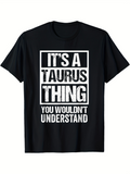 Men's T-Shirt Its A Taurus Thing You Wouldnt Understand Bold Block Letter Shirt