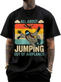 Men's T-Shirt All About Jumping Out Of Airplanes Retro Parachuting Skydiver With Plane