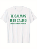 Men's T-Shirt Ancient Mexican Proverb With Bold Lettering Statement