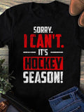 Men's T-Shirt Sorry I Cant Its Hockey Season Bold Red White Lettered Quote