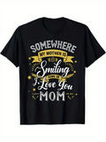 Men's T-Shirt Somewhere My Mother Smiling Down On I Love You Mom With Yellow Stars And Heart Accents T Shirt