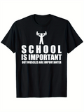Men's T-Shirt School Is Important Bold Slogan With Barbell Figure Motivational Gym T Shirt
