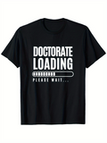 Men's T-Shirt Doctorate Loading Please Wait Progress Bar Tshirt