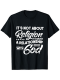 Men's T-Shirt Its Not About Religion Relationship With God Saying On Black T Shirt