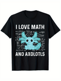 Men's T-Shirt I Love Math With Formulas And Blue Smiling Cartoon Axolotl