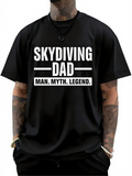Men's T-Shirt Skydiving Dad Man Myth Legend With Bold Inspiring Statement And Motivational Text
