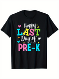 Men's T-Shirt Happy Last Day Of Colorful Letters Hearts And Doodles Pre K