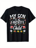 Men's T-Shirt My Son Is My Favorite Surrounded By Colorful Floral Child