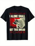 Men's T-Shirt I Alone Shall Get This Bread Rugged Forest Raccoon Among Red Sunlight