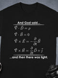 Men's T-Shirt And God Said Then There Was Light With Maxwell Equations Text Centered T Shirt