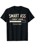 Men's T-Shirt Smart Ass Comment Loading Please Wait White Progress Bar Graphic Text